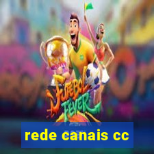 rede canais cc